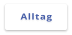 Alltag