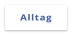 Alltag